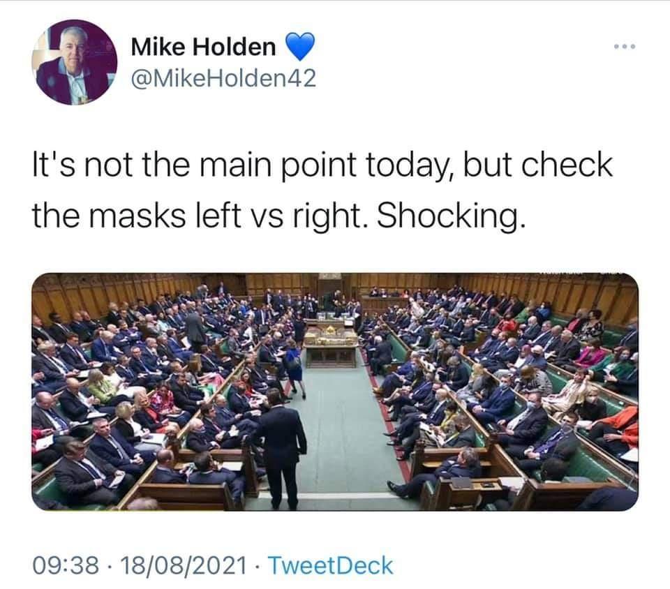 3 Mike Holden MikeHolden42 Its not the main point today but check the masks left vs right Shocking 0938 18082021 TweetDeck