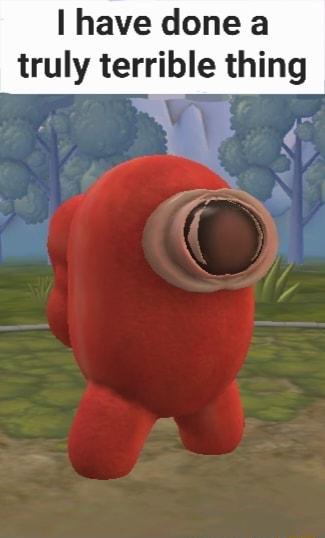 have done a truly terri