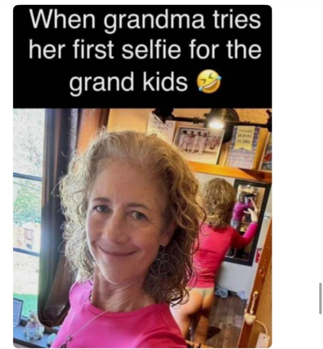 When grandma tries her first selfie for the grand kids 😂