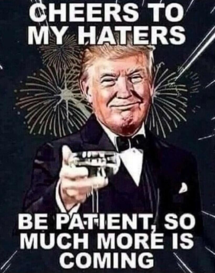 CHEERS TO MY HATERS BE PATIENT, SO MUCH MORE IS COMING