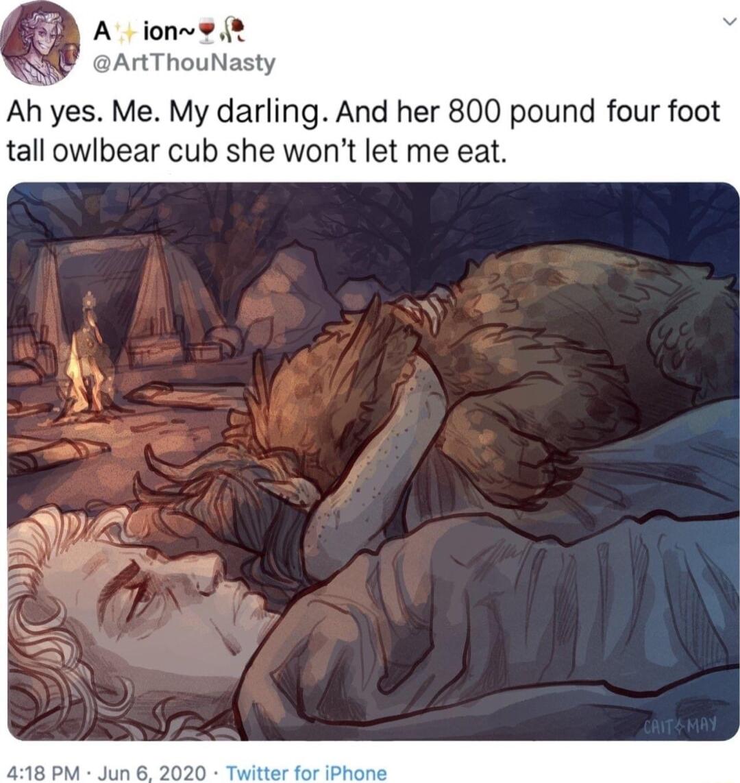 ArtThouNasty Ah yes Me My darling And her 800 pound four foot tall owlbear cub she wont let me eat