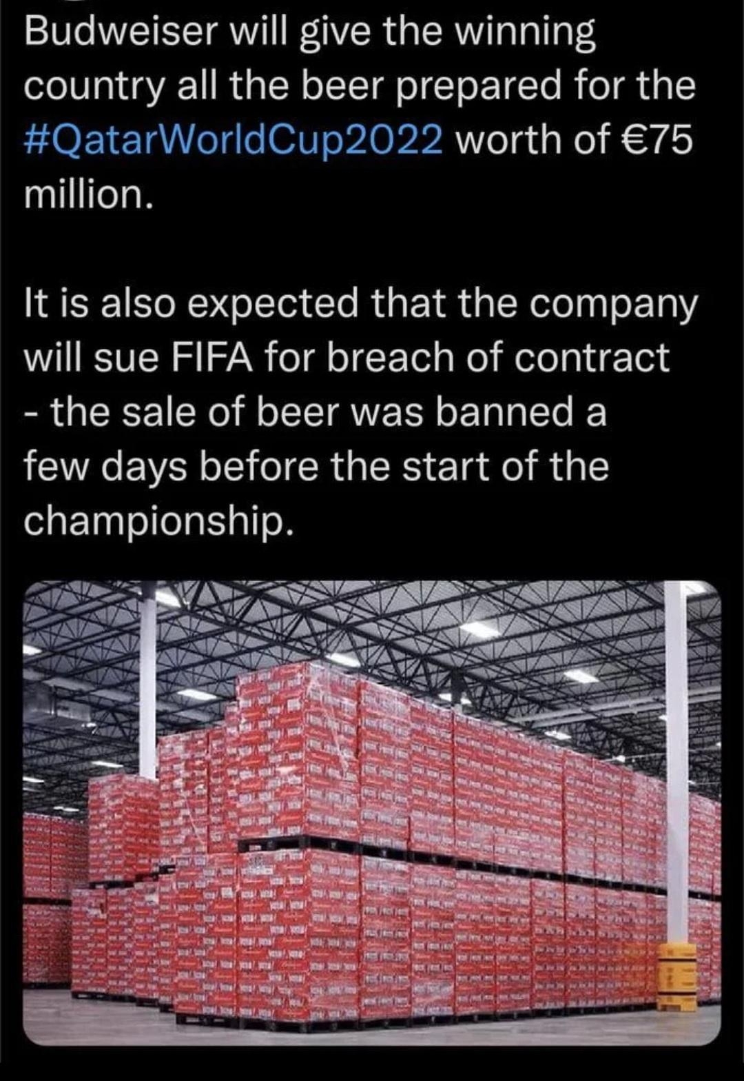 NEXTA chAER Y Budweiser will give the winning country all the beer prepared for the QatarWorldCup2022 worth of 75 ulllitehR It is also expected that the company will sue FIFA for breach of contract the sale of beer was banned a few days before the start of the championship