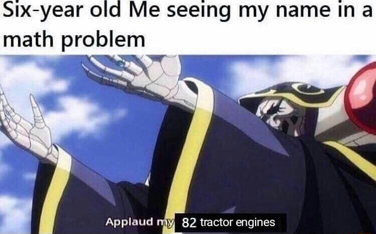 Six year old Me seeing my name In a math problem Applaud il 82 tra