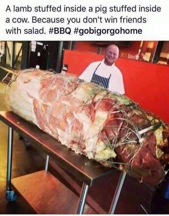 A lamb stuffed inside a pig stuffed inside a cow. Because you don't win friends with salad. #BBQ #gobigorgohome