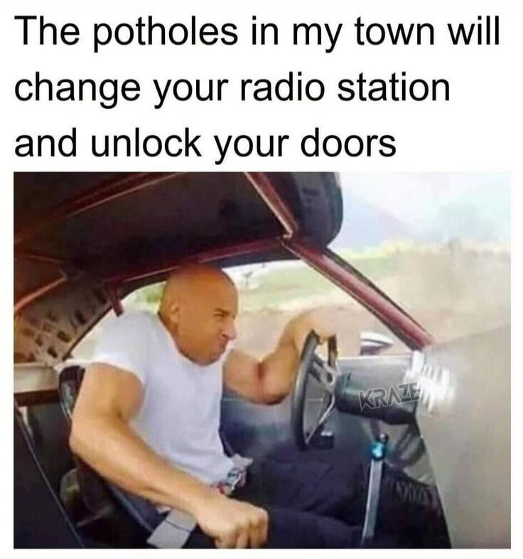The potholes in my town will change your radio station and unlock your doors