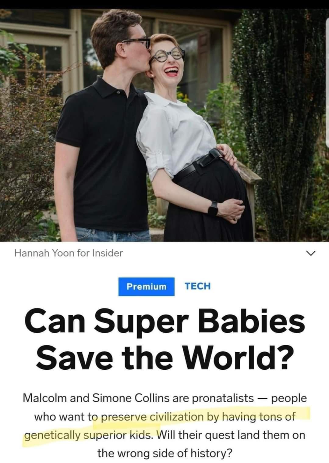 Can Super Babies Save the World Malcolm and Simone Collins are pronatal people who want to preserve civilization by having tons of genetically superior kids Will their quest land them on the wrong side of history