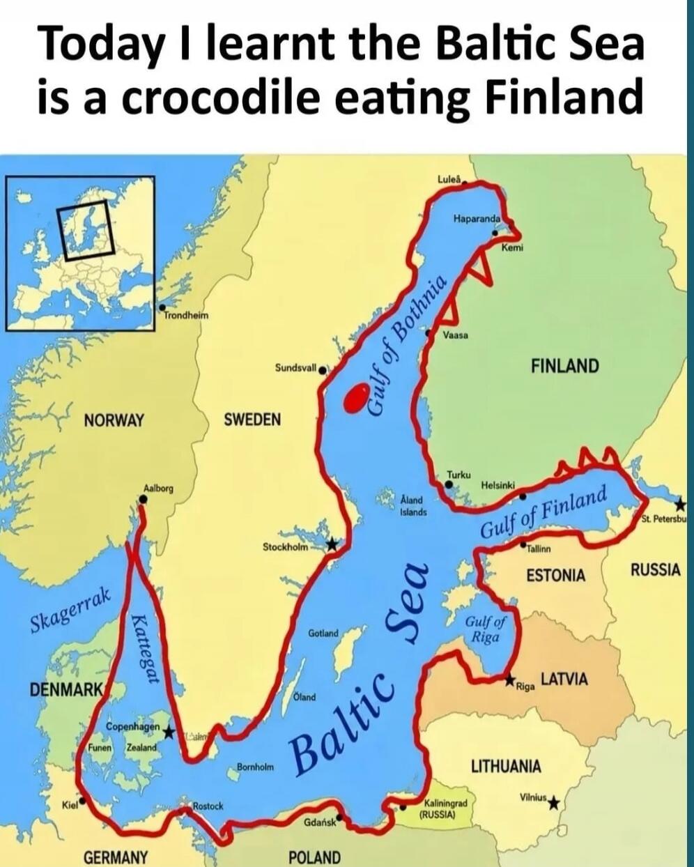 Today I learnt the Baltic Sea is a crocodile eating Finland. The image displays a map of the Baltic Sea region, highlighting the sea's shape which is humorously compared to a crocodile eating Finland. Surrounding countries like Norway, Sweden, Finland, Russia, Estonia, Latvia, Lithuania, Poland, Germany, and Denmark are visible, along with various 