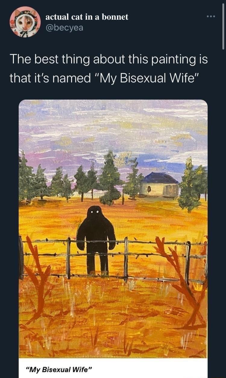 actual cat in a bonnet becyea The best thing about this painting is that its named My Bisexual Wife My Bisexual Wife