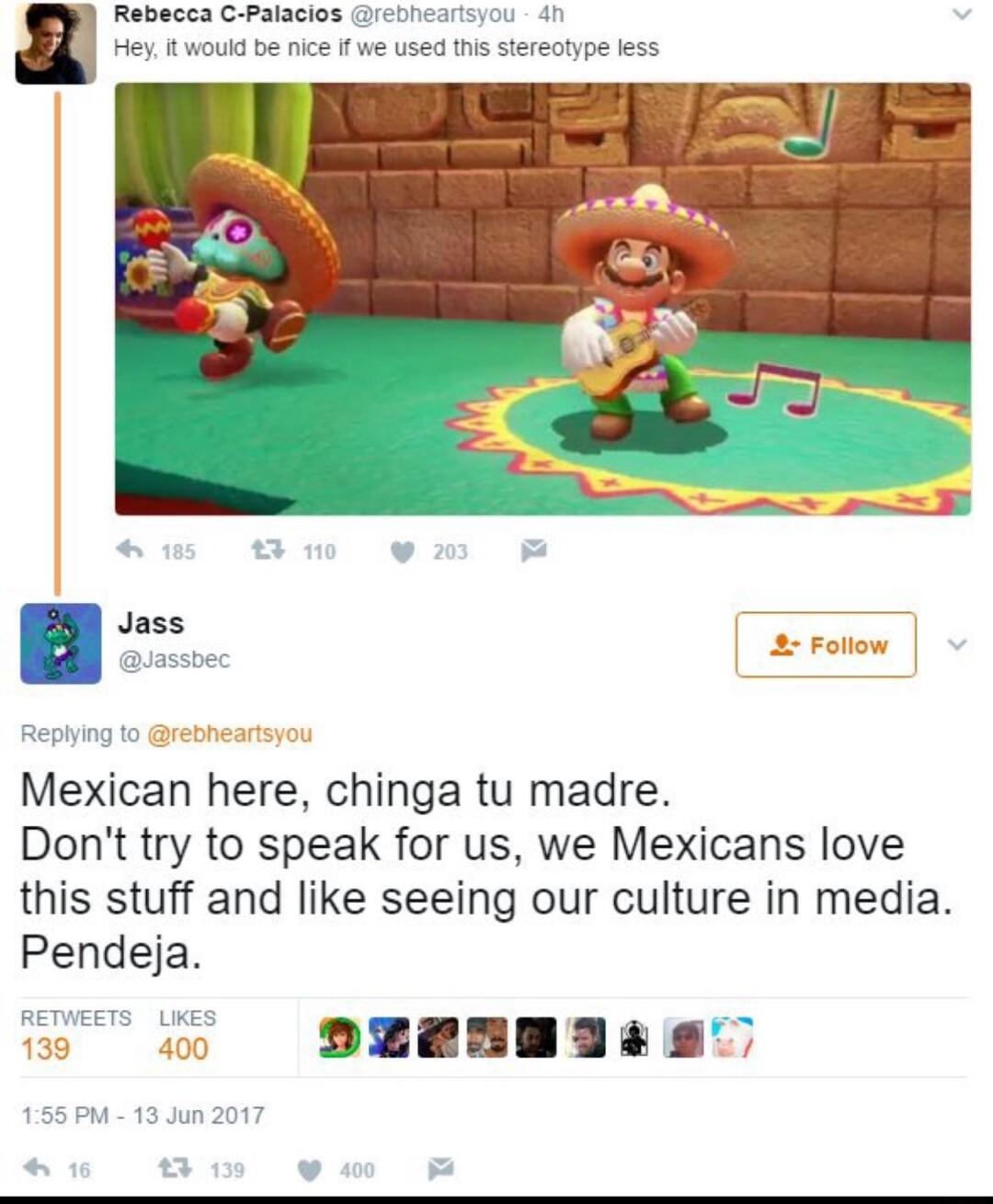 Rebecca C Palacios rebhear h Hey i woukd be nice Ifwe used this st otype tess B Mexican here chinga tu madre Dont try to speak for us we Mexicans love this stuff and like seeing our culture in media Pendeja w DENNEIET