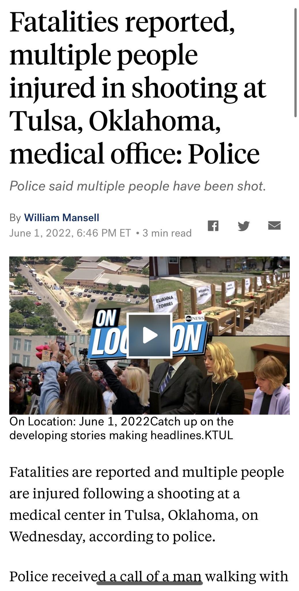 Fatalities reported multiple people injured in shooting at Tulsa Oklahoma medical office Police Police said multiple people have been shot By William Mansell June 1 2022 646 PM ET 3 min read K L On Location June 1 2022Catch up on the developing stories making headlinesKTUL Fatalities are reported and multiple people are injured following a shooting at a medical center in Tulsa Oklahoma on Wednesda