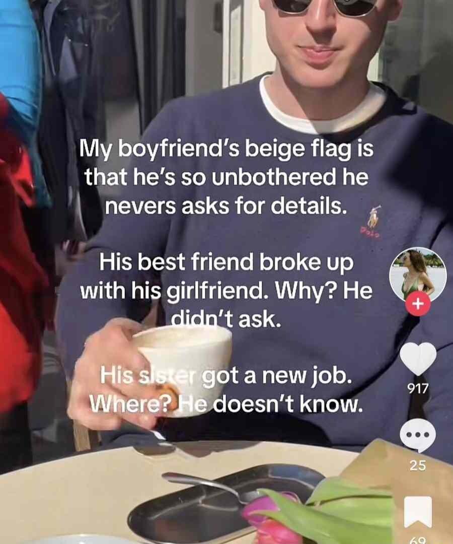 My boyfriends beige flagis LU SRy ool HTTe H nevers asks for details His best friend broke up with his girlfriend Why He 7 t ask t a new job loesnt know 22