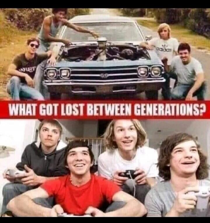WHAT GOT LOST BETWEEN GENERATIONS? The top image shows a group of young men gathered around an open car hood, seemingly working on or inspecting the engine of an old car. The bottom image shows a group of young men indoors, sitting and smiling while playing video games with controllers.