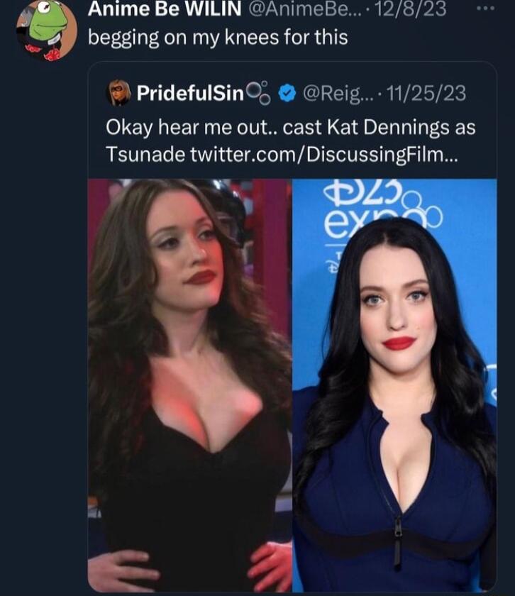Anime Be WILIN AnimeBe 12825 begging on my knees for this PridefulSinO Reig 112523 Okay hear me out cast Kat Dennings as Tsunade twittercomDiscussingFilm YT