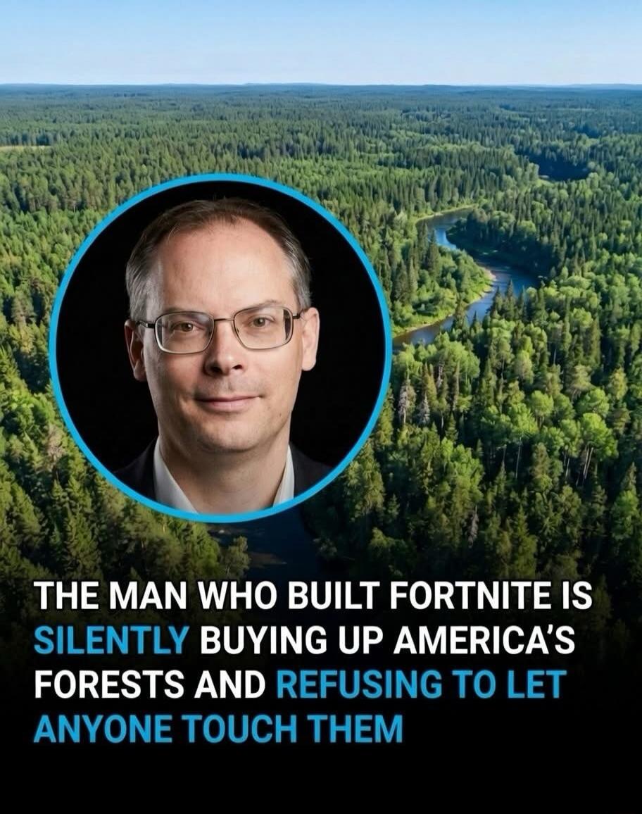The man who built Fortnite is silently buying up America's forests and refusing to let anyone touch them.