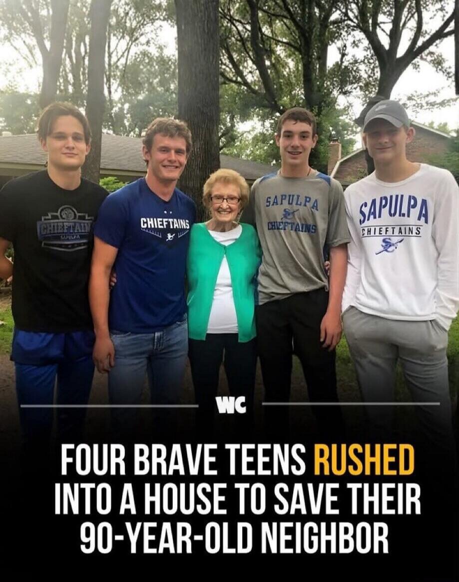 CHIEFTAIN SAPULPA SAPULPA CHIEFTAINS WC FOUR BRAVE TEENS RUSHED INTO A HOUSE TO SAVE THEIR 90-YEAR-OLD NEIGHBOR