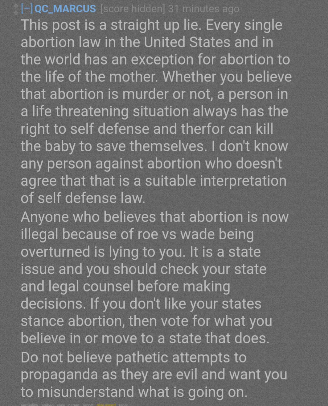 ac_mArcus This post is a straight up Ie Every single Lol N EVALR GV CL RS EICEEL the world has an exception for abortion to the life of the mother Whether you believe that abortion is murder or not a person in ENER GIEE S RITEN L RV ERR T right to self defense and therfor can kill the baby to save themselves dont know any person against abortion who doesnt ECICERUEIR GRS E L RN ClpIE EYileh of sel