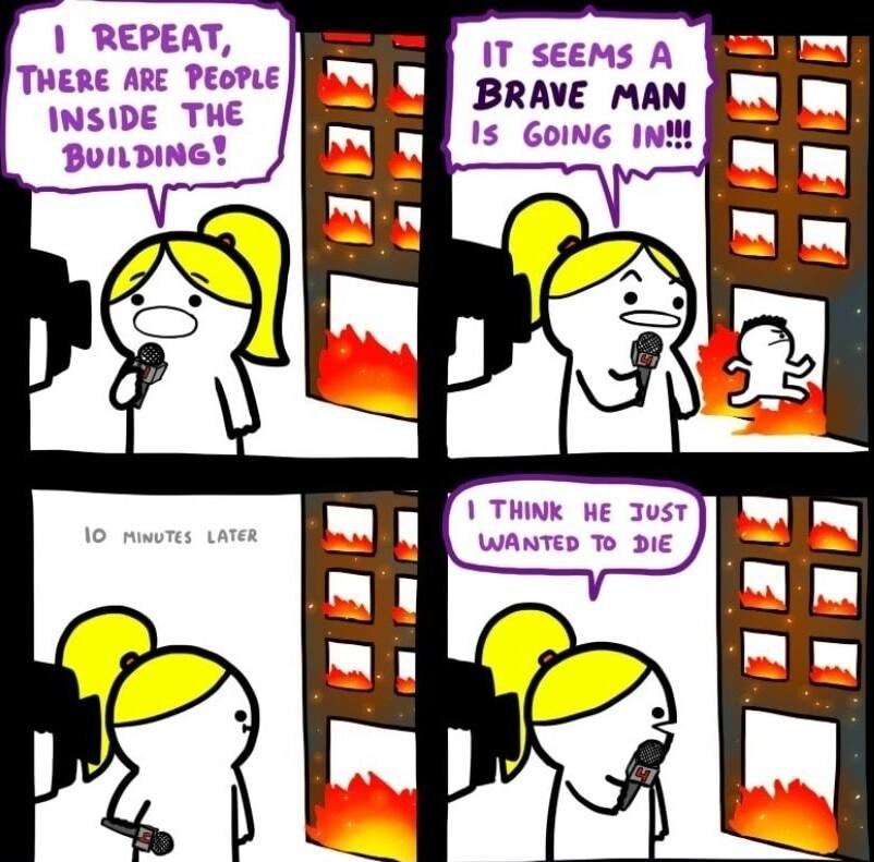 REPEAT i IT seems A Rl THERE ARE PEOPLE INSIDE THE BRAVE MAN BundING Is GOING IN