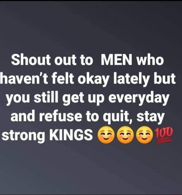 LY GITGITIR GOl Y BT 1 GV R U E VAR TR T you still get up everyday 1 LN CTET R GG T S F VY strong KINGS