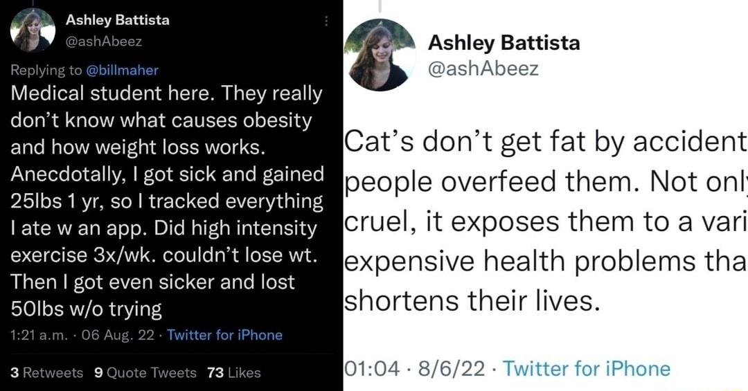 vie Ashley Battista Cats dont get fat by accident people overfeed them Not onl cruel it exposes them to a var expensive health problems tha shortens their lives