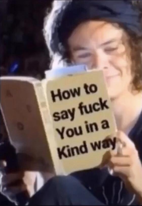 How to say fuck You in a Kind way