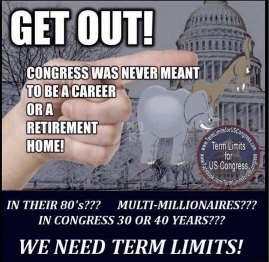 72 MULTI MILLIONAIRES IN CONGRESS 30 OR 40 YEARS WE NEED TERM LIMITS