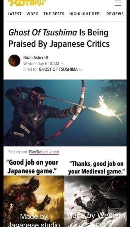 LATEST VIDEO THEBESTS HIGHLIGHT REEL REVIEWS Ghost Of Tsushima Is Being Praised By Japanese Critics Brian Ashcraft GHOST OF TSUSHIMA PlayStation Japan Good job on your Thanks good job on Japanese game your Medieval game dananece tiidio