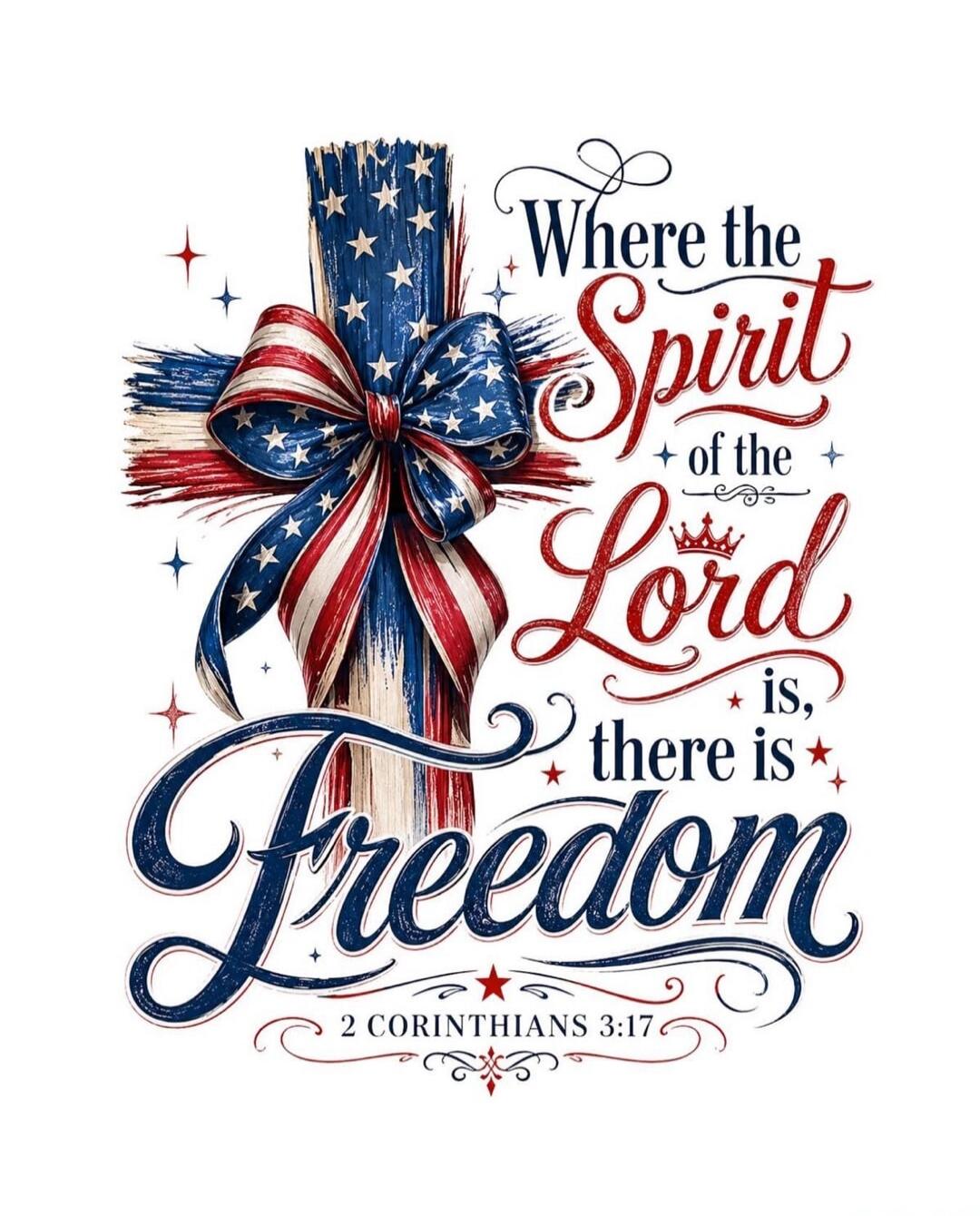 Where the Spirit of the Lord is, there is Freedom 2 CORINTHIANS 3:17