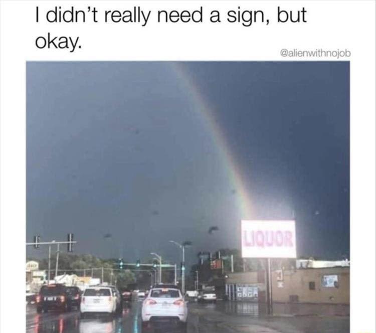 didnt really need a sign but okay alienwithnojob