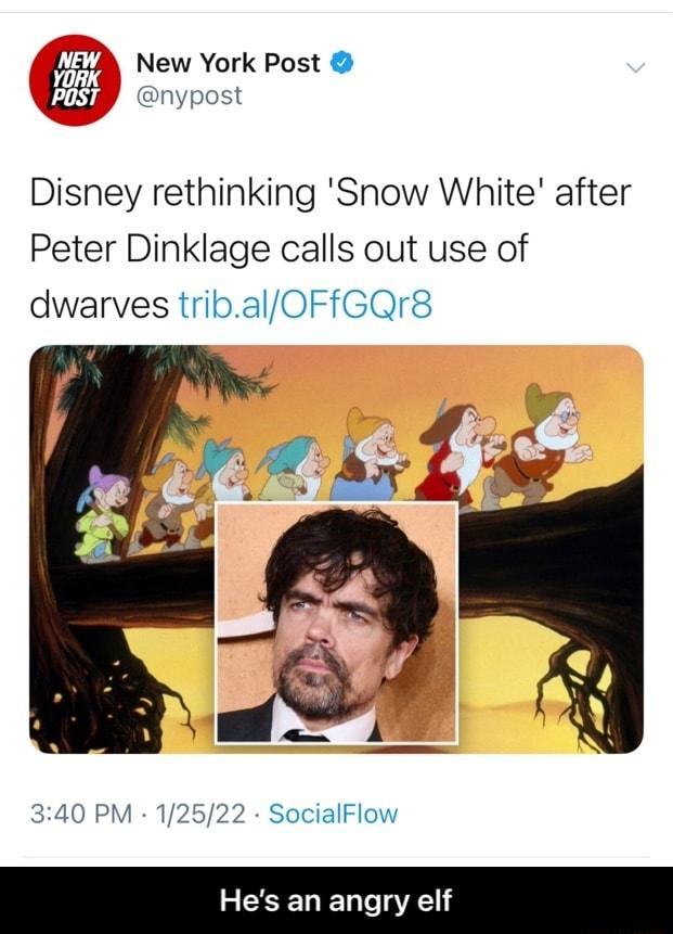 4 New York Post QLAY nypost Disney rethinking Snow White after Peter Dinklage calls out use of dwarves tribalOFfGQr8 340 PM 12522 SocialFlow Hes an