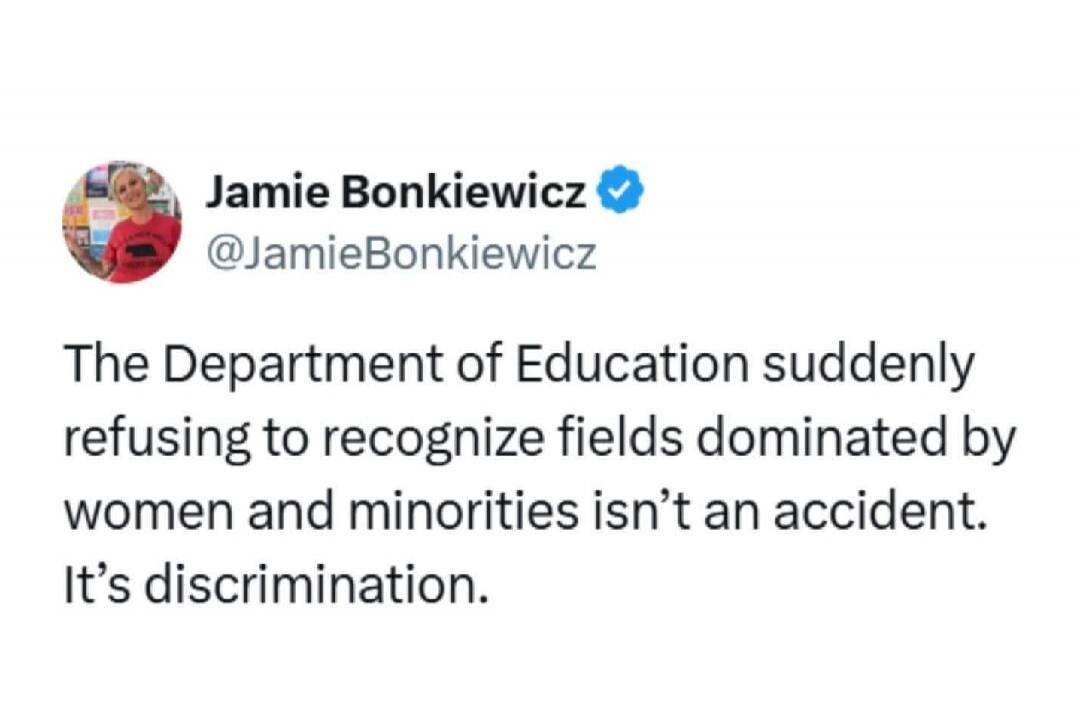 The Department of Education suddenly refusing to recognize fields dominated by women and minorities isn’t an accident. It’s discrimination.