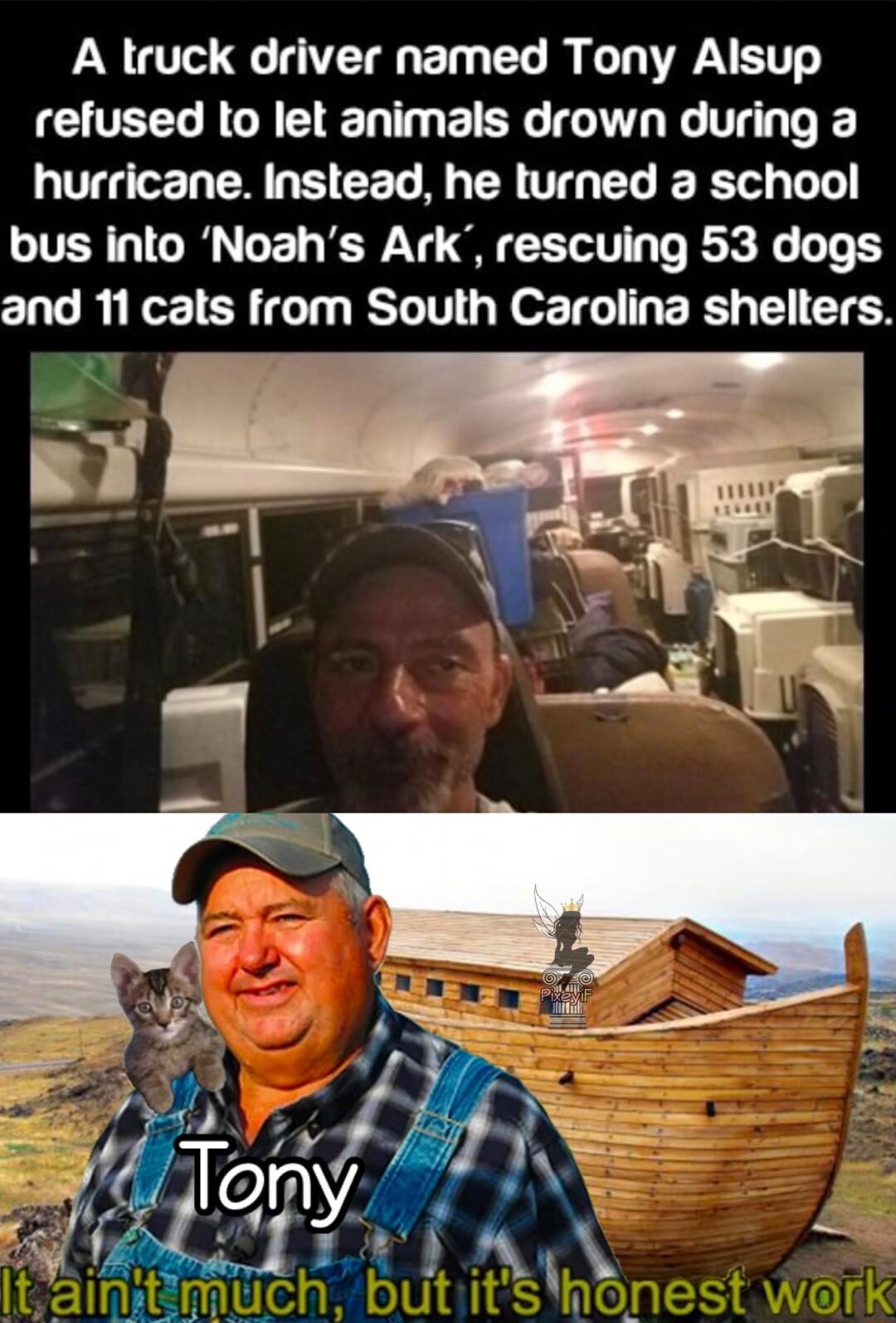 A truck driver named Tony Alsup CUEEAGREEN T E G TR T VN RN E CEL R ER TG EL R L bus into Noahs Ark rescuing 53 dogs and 11 cats from South Carolina shelters