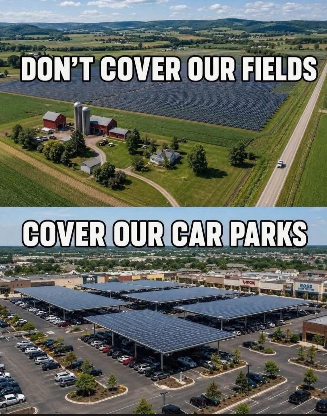 DON'T COVER OUR FIELDS COVER OUR CAR PARKS