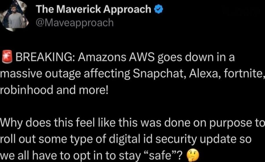 🚨 BREAKING: Amazons AWS goes down in a massive outage affecting Snapchat, Alexa, fortnite, robinhood and more!

Why does this feel like this was done on purpose to roll out some type of digital id security update so we all have to opt in to stay 'safe'?
