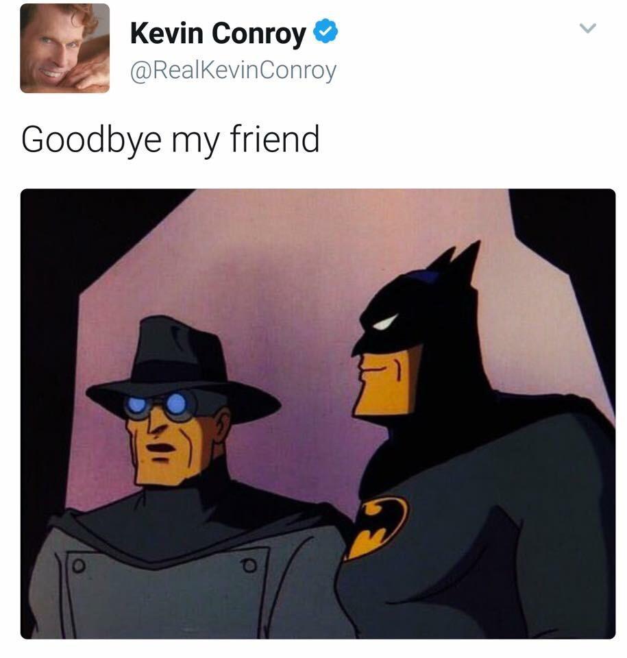 Kevin Conroy RealKevinConroy Goodbye my friend