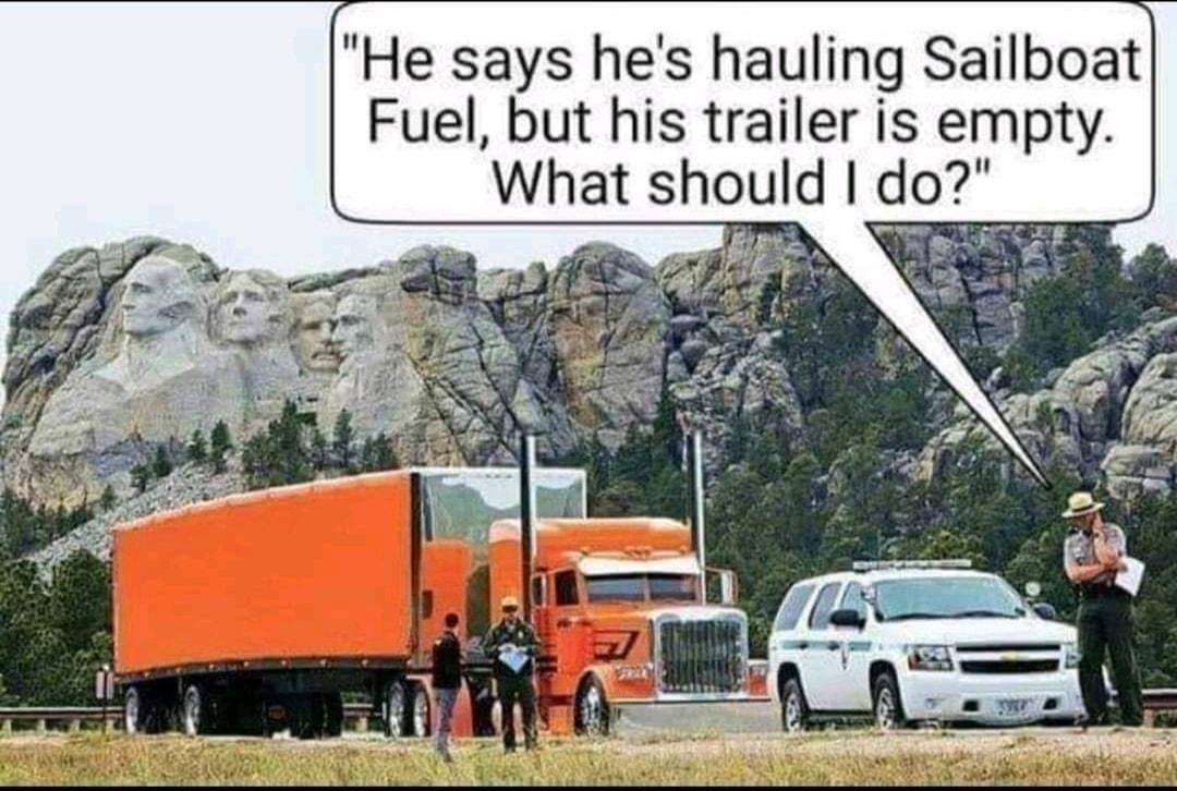 He says hes hauling Sailboat Fuel but his trailer is empty What should 07