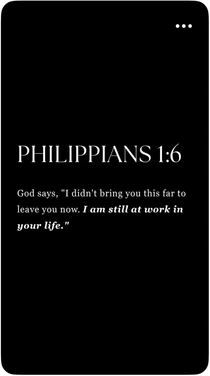 PHILIPPIANS 1:6 God says, 