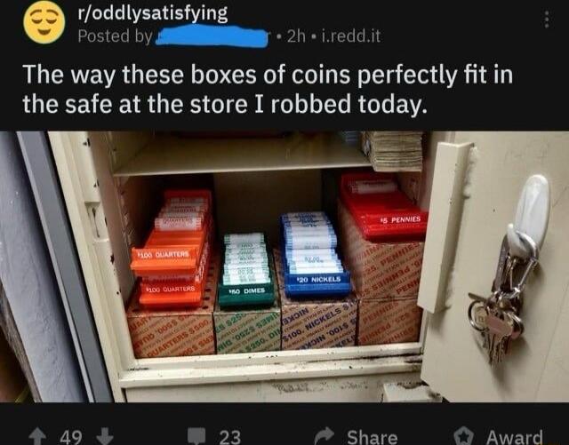 roddlysatisfying Posted whum eddit The way these boxes of coins perfectly fit in LUEREICEIRGER GIER S LR G Share y Award