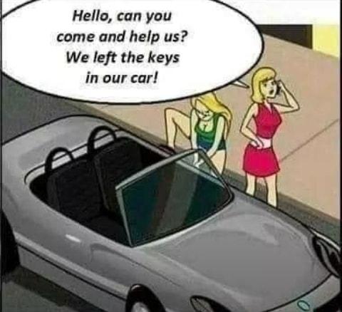 Hello can you come and help us We left the keys in our car