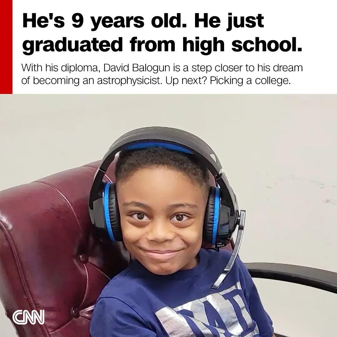 Hes 9 years old He just graduated from high school With his diploma David Balogun is a step closer to his cream of becoming an astrophysicist Up next Picking a college