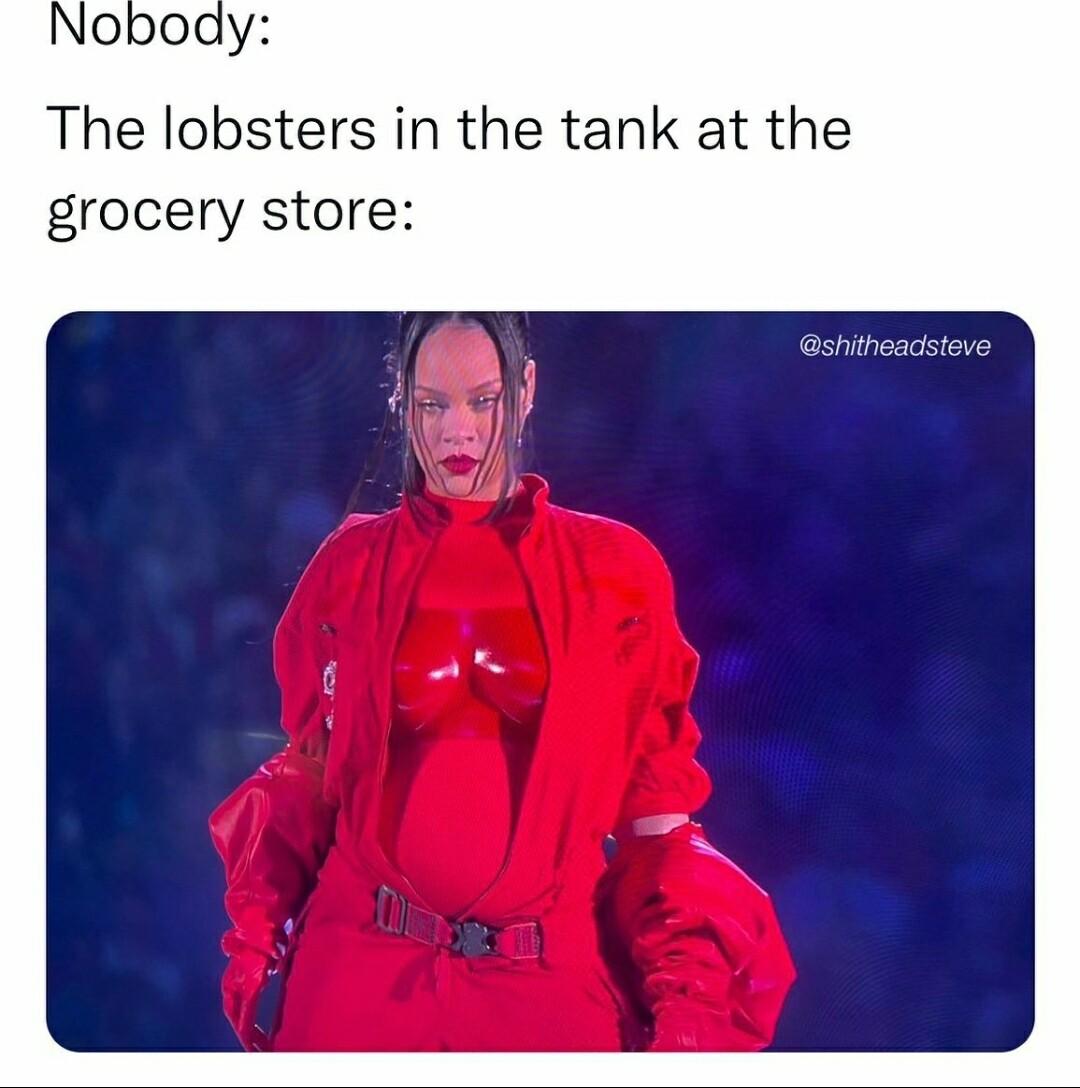 The lobsters in the tank at the grocery store shitheadsteve