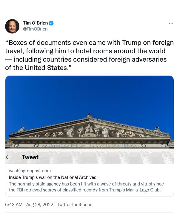 9 Tim OBrien Boxes of documents even came with Trump on foreign travel following him to hotel rooms around the world including countries considered foreign adversaries of the United States Inside Trumps war on the National Archives