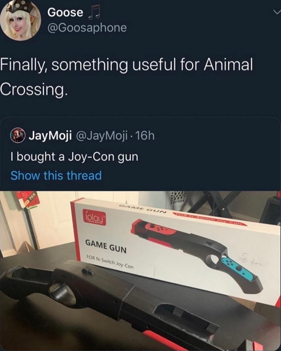 Goose v Goosaphone Finally something useful for Animal Crossing JayMoji JayMoji 16h bought a Joy Con gun SUCAGIERGICET