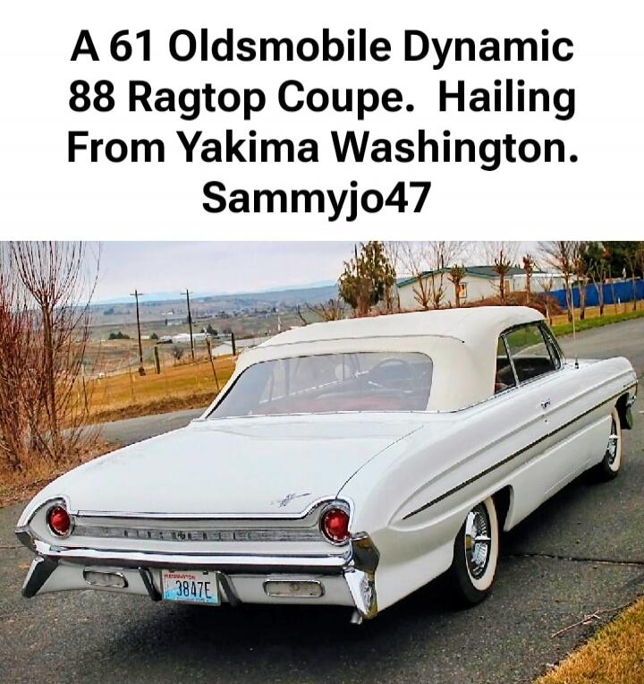 A 61 Oldsmobile Dynamic 88 Ragtop Coupe. Hailing From Yakima Washington. Sammyjo47