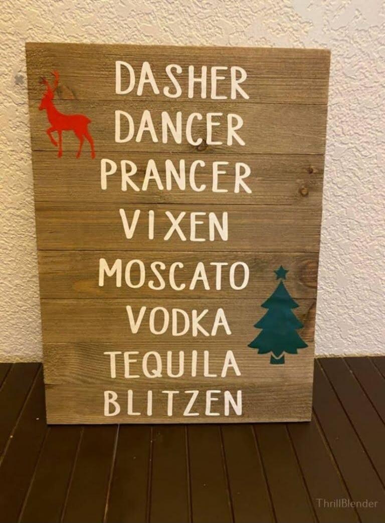 DASHER DANCER PRANCER VIXEN MOSCATO VODKA TEQUILA BLITZEN