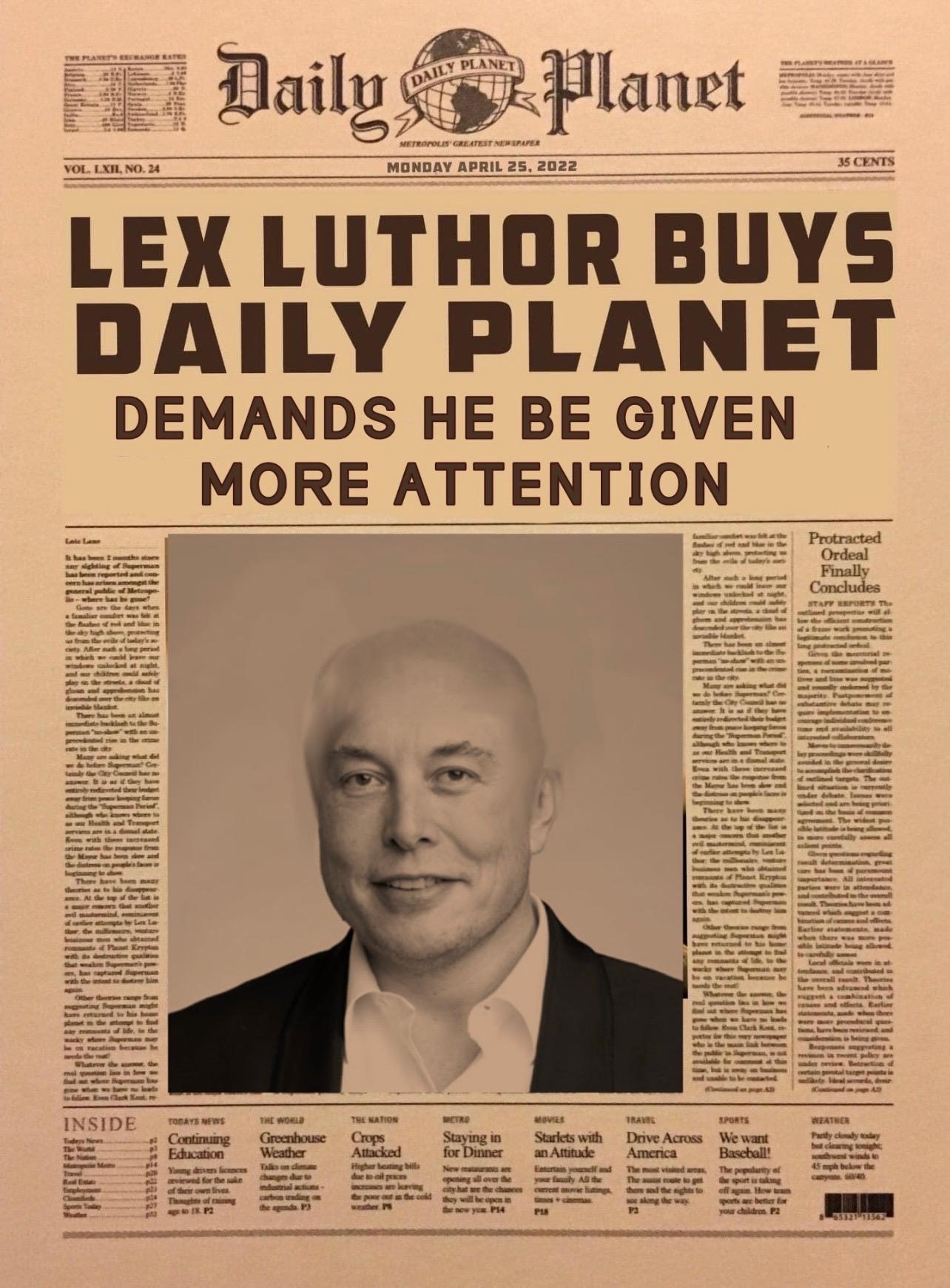 LEX LUTHOR BUYS DAILY PLANET DEMANDS HE BE OIVEN MORE ATTENTION