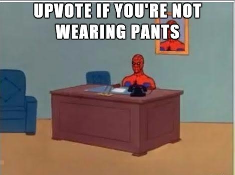 UPVOTEIFYOURENOT WEARING lI