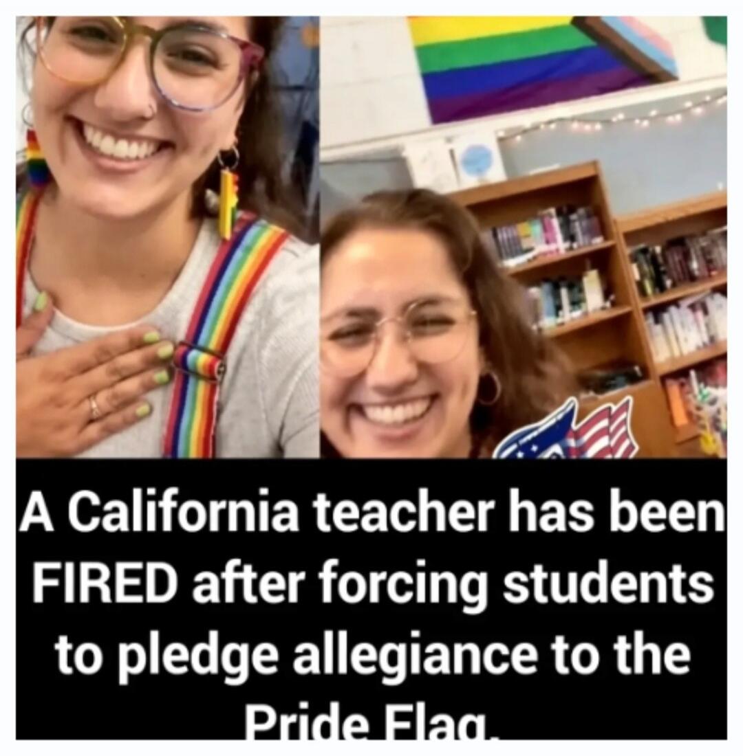 A California teacher has been FIRED after forcing students to pledge allegiance to the Pride Flag.