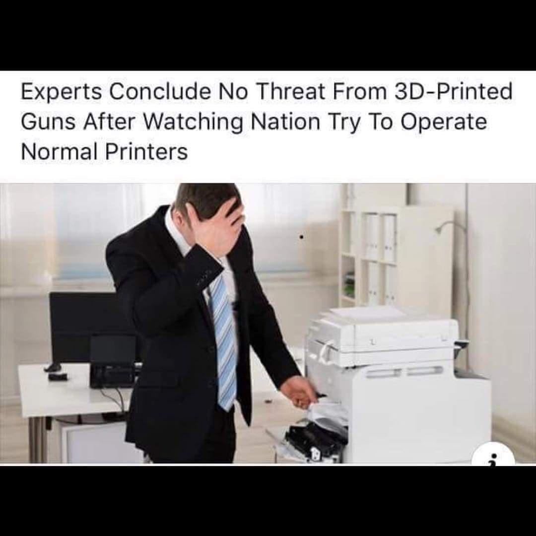 Experts Conclude No Threat From 3D Printed Guns After Watching Nation Try To Operate Normal Printers