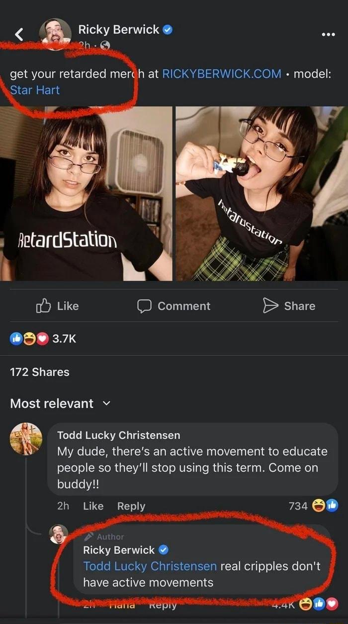 fetardStation i oy Like Ricky Berwick D 37K 172 Shares Most relevant v Todd Lucky Christensen My dude theres an active movement to educate oTe o R R a VAl S e oMU ES gTe MUpI SR 14 s W O 35 Wel buddy 2h Like Reply 734 O 2 Author Ricky Berwick Todd Lucky Christensen real cripples dont have active movements
