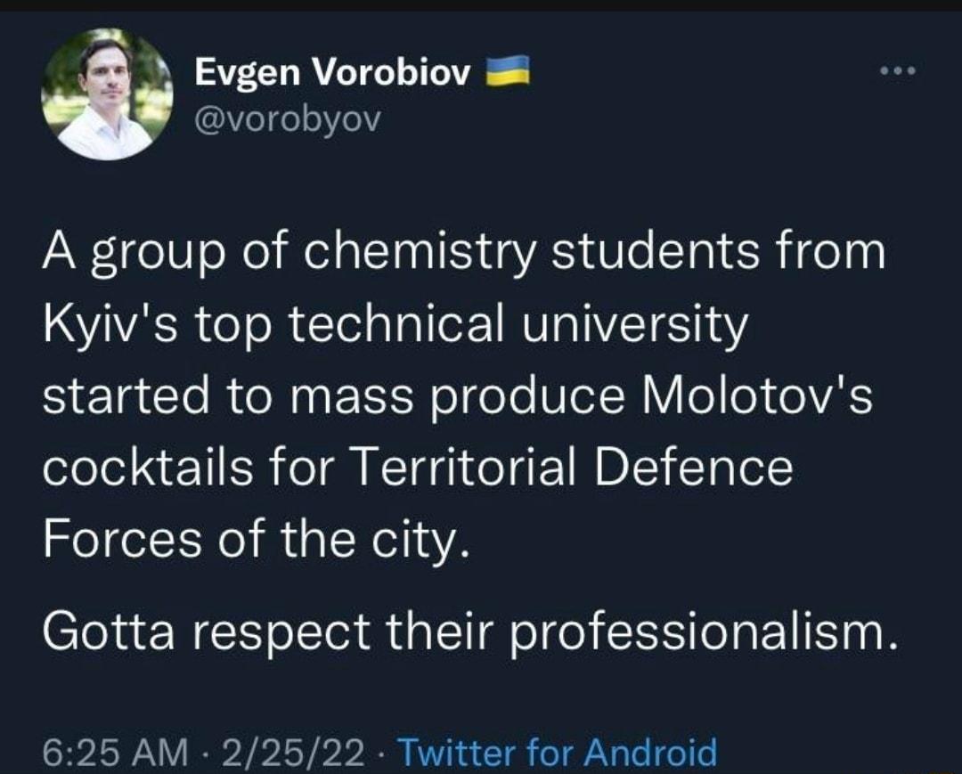 Evgen Vorobiov Yool 0YoV AN 1ge il oMol Mol alTnaIE g YA W o STal R ol 0y SYOASR o o R Tl al Vo MV R TVTESTN0Y SYEaCleRleNF IS ol cole VoRYe e eAS cocktails for Territorial Defence Forces of the city Gotta respect their professionalism 625 AM 22522 Twitter for Android